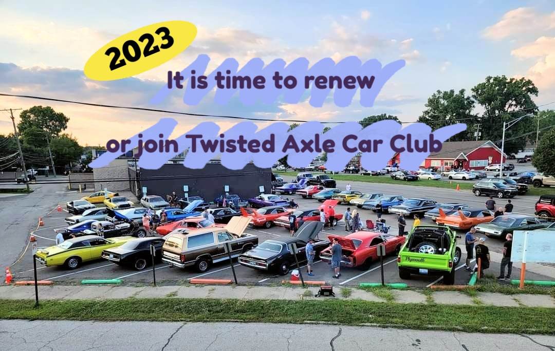 Time to join or renew membership for Twisted Axle Car Club Twisted