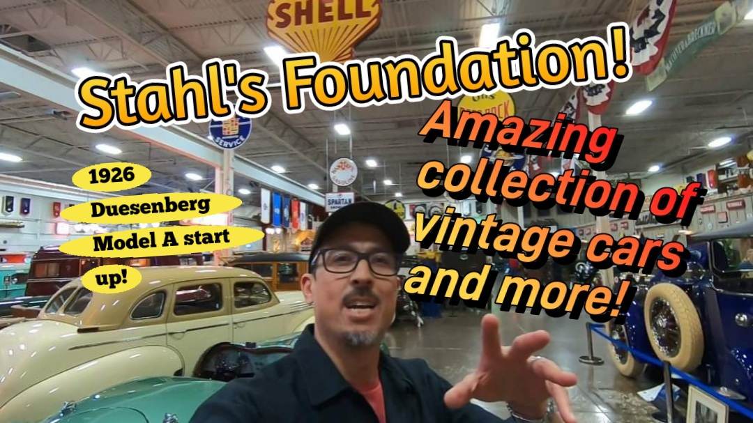 Stahls Foundation: Classic Cars and MORE! Plus: 1926 Duesenberg Model A start up