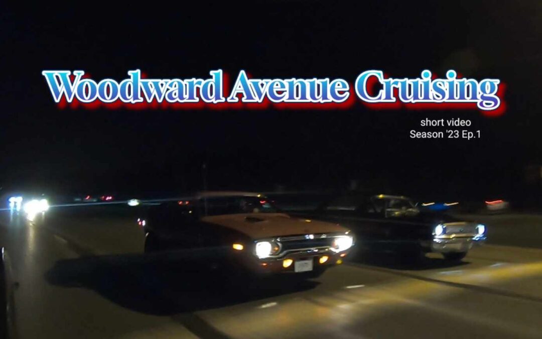Woodward Avenue Cruising Season ’23 ep.1 short video