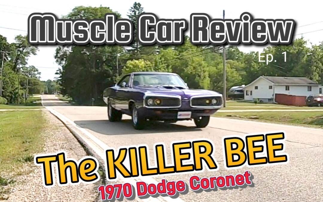 Muscle Car Review Ep. 1: The Killer Bee – 512 CUI 1970 Dodge coronet