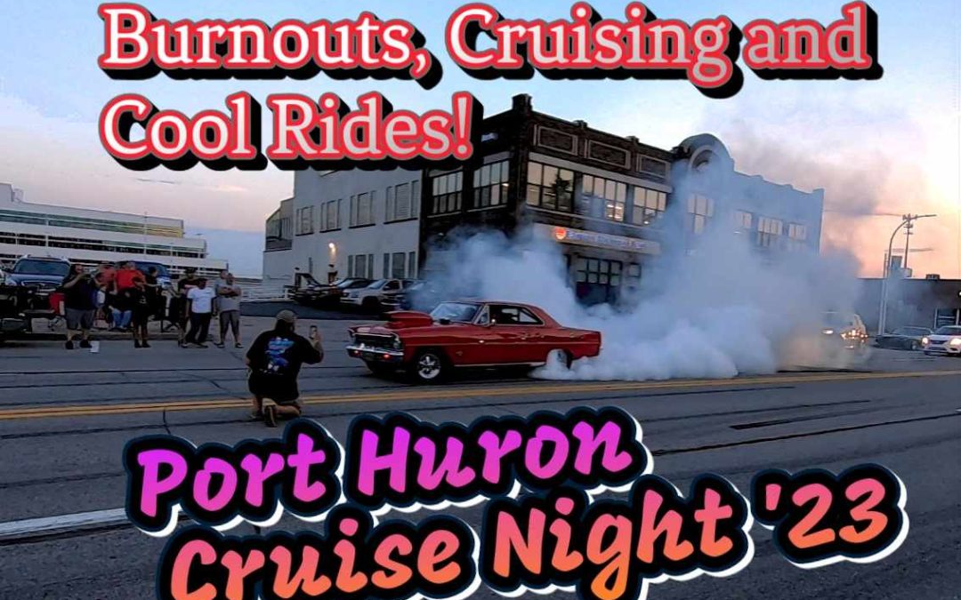 Burnouts, Cruising and Cool rides: Port Huron Cruise night