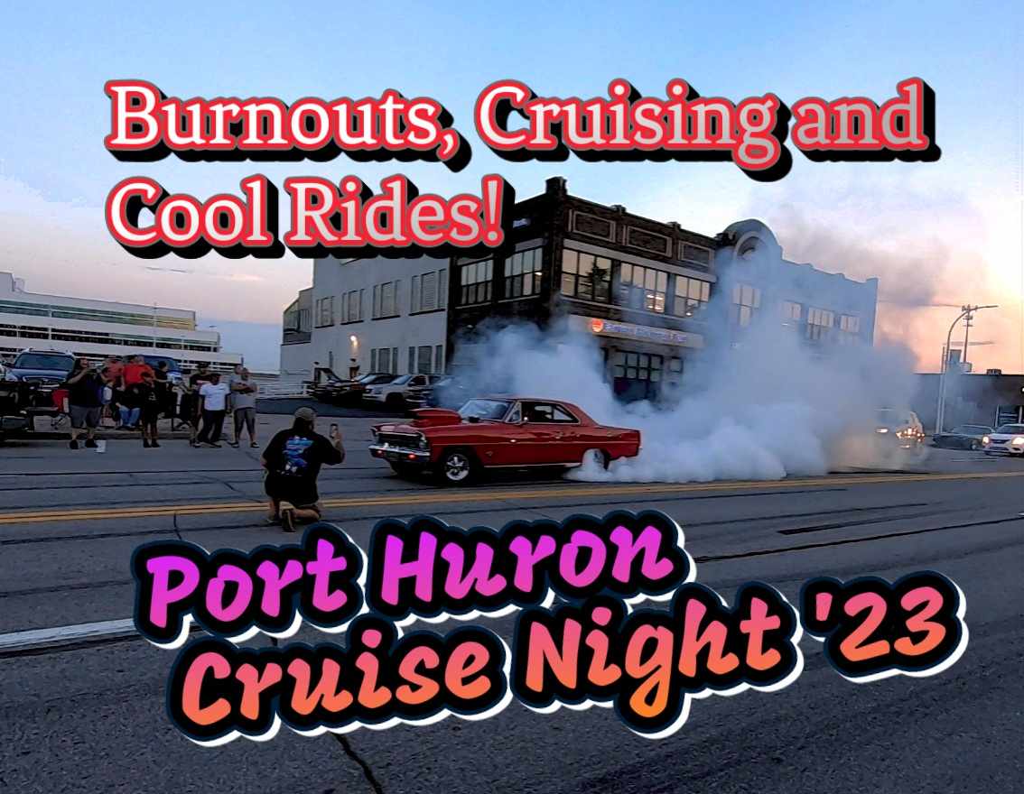 Burnouts, Cruising and Cool rides Port Huron Cruise night Twisted