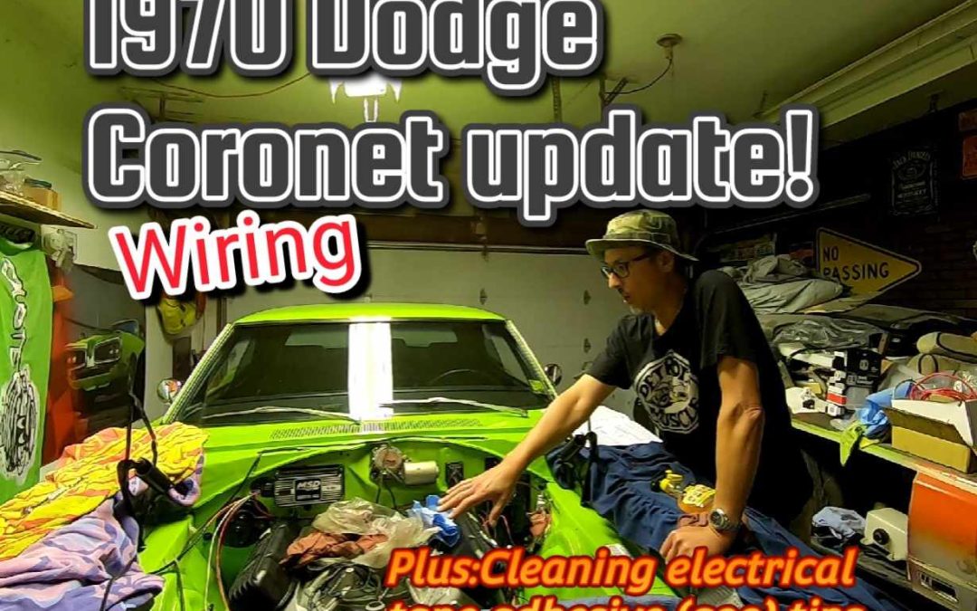 1970 Dodge Coronet Update: wiring