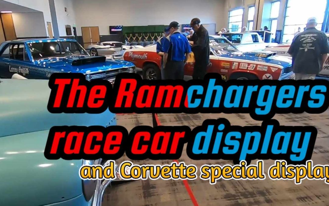 The Ramchargers race car display plus Corvette special display