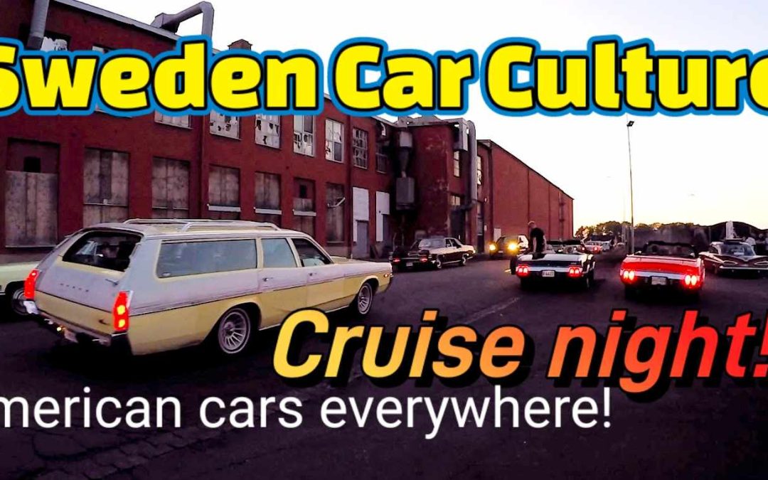 Sweden’s car culture: Cruise night!! American cars everywhere!